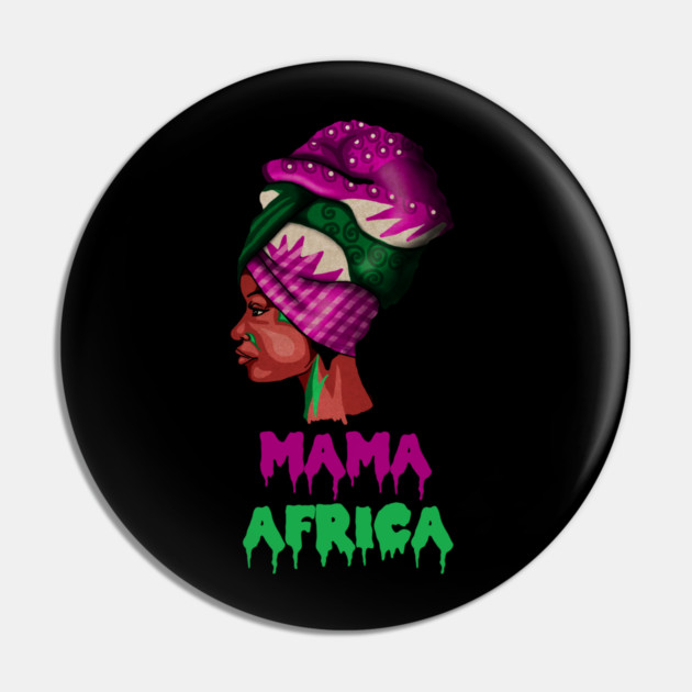 Mama Africa, Proud African Woman Pin by logiamerch