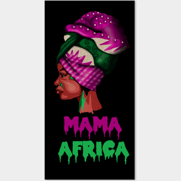 Mama Africa, Proud African Woman Wall Art by logiamerch
