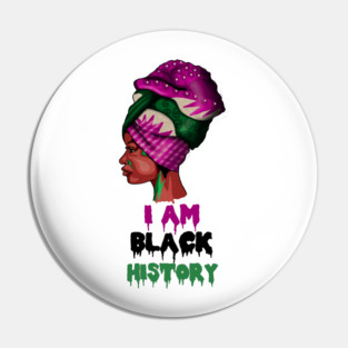 I am Black History, African, Black Pride Pin