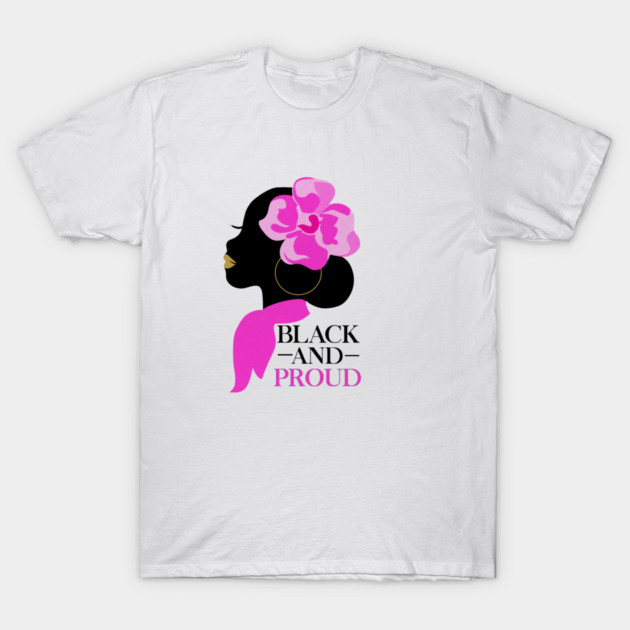 Black and Proud, African Woman, Afro, Black Pride T-Shirt by logiamerch