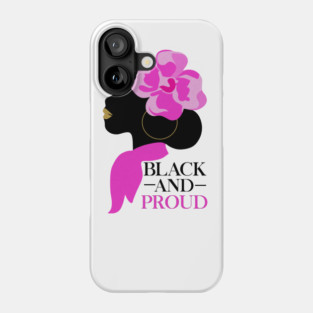 Black and Proud, African Woman, Afro, Black Pride Phone Case