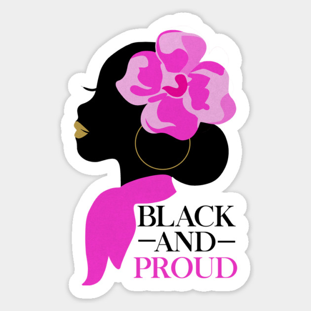Black and Proud, African Woman, Afro, Black Pride Sticker by logiamerch