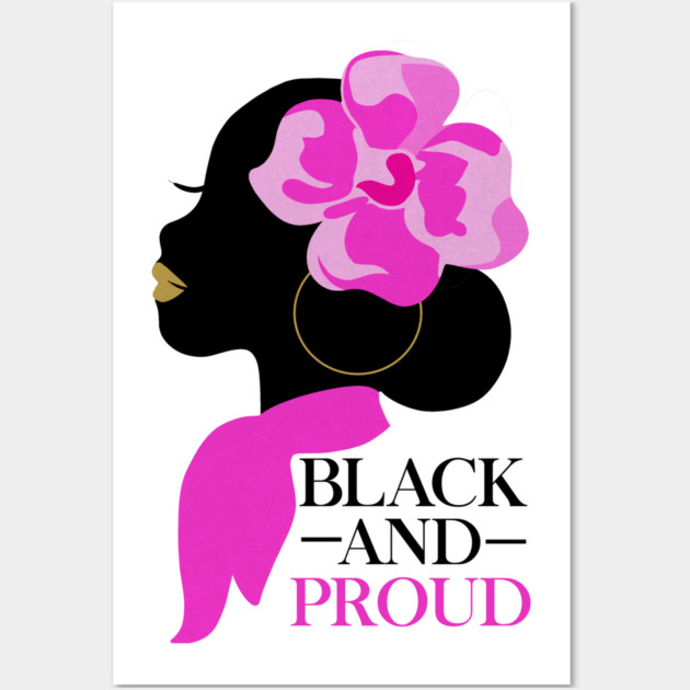 Black and Proud, African Woman, Afro, Black Pride Wall Art by logiamerch
