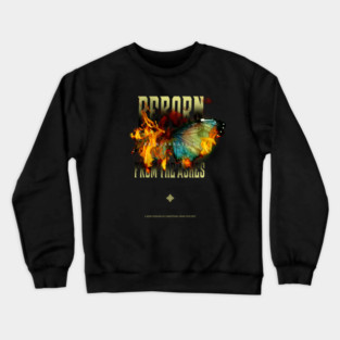 Reincarnation - Reborn from the Ashes Crewneck Sweatshirt