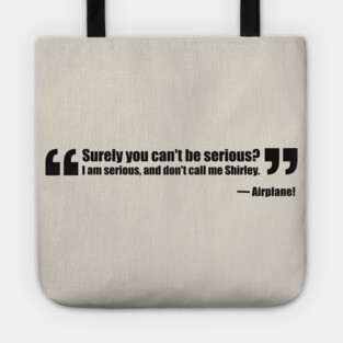 Airplane Movie Quote T-Shirt Tote
