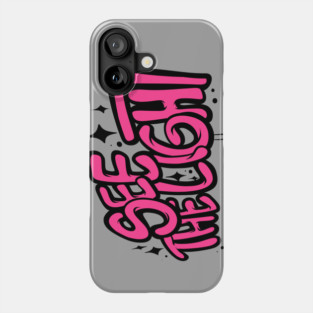 see the light Phone Case
