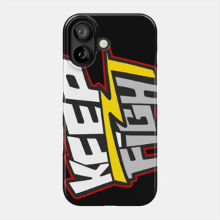 keep fight Phone Case