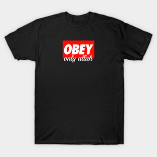 Obay Only ALLAH T-Shirt