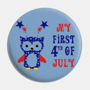 My First Fourth of July  #JF0010 Pin
