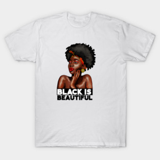Black is Beautiful, Afro African Woman T-Shirt
