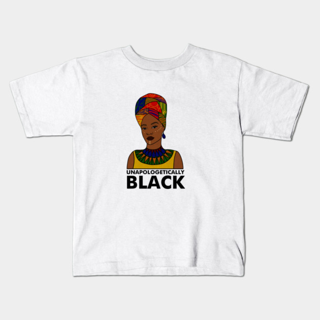 Unapologetically Black, Afro African, Black Pride Kids T-Shirt by logiamerch