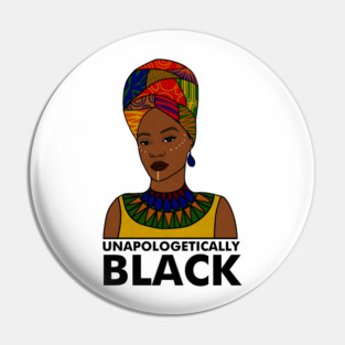 Unapologetically Black, Afro African, Black Pride Pin