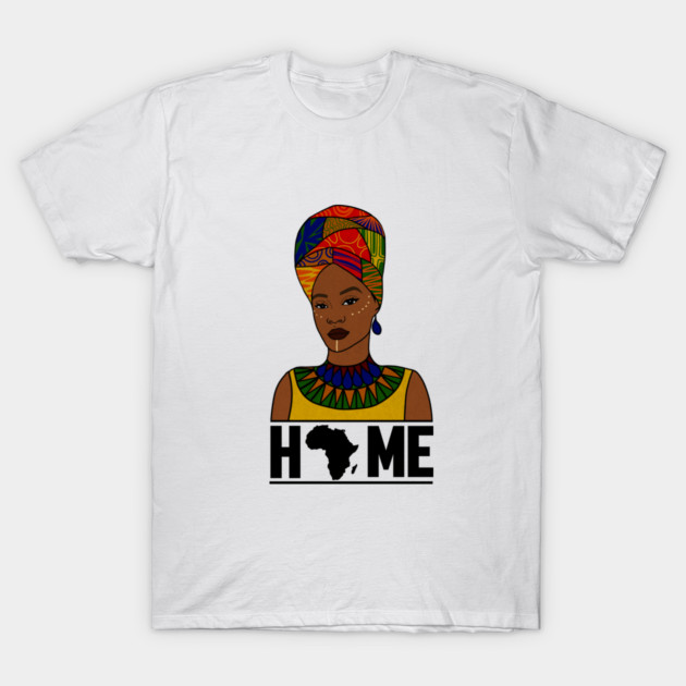 Home Africa, Love Africa, African Woman, Black Pride T-Shirt by logiamerch