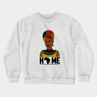 Home Africa, Love Africa, African Woman, Black Pride Crewneck Sweatshirt
