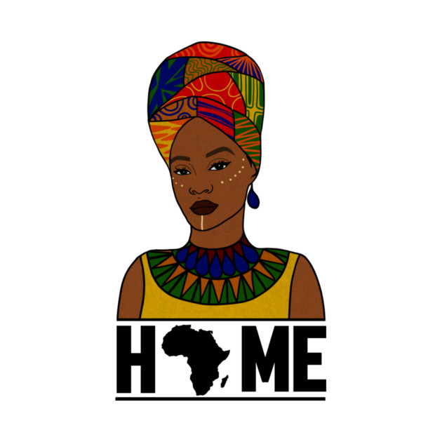 Home Africa, Love Africa, African Woman, Black Pride by logiamerch