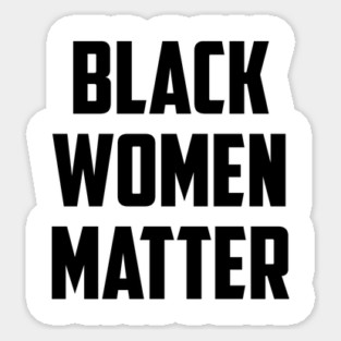 Black Women Matter | African American Sticker