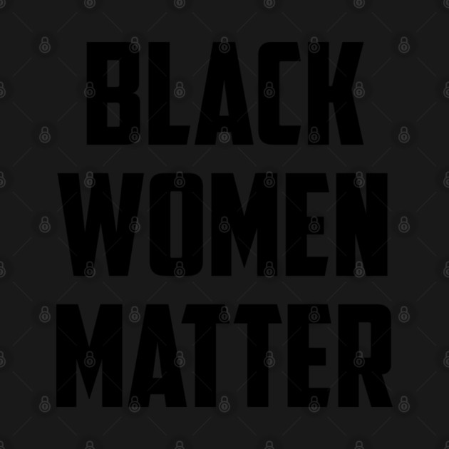 Black Women Matter | African American by UrbanLifeApparel
