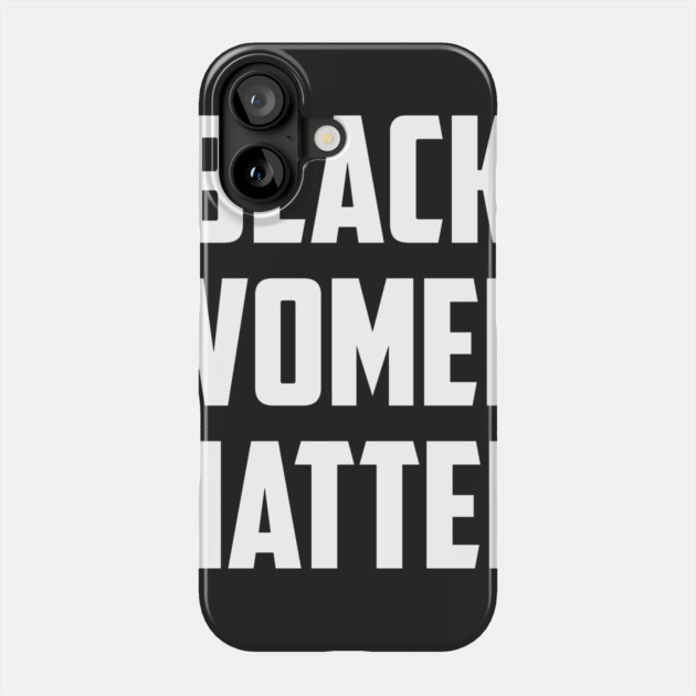 Black Women Matter | African American Phone Case by UrbanLifeApparel