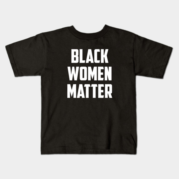 Black Women Matter | African American Kids T-Shirt by UrbanLifeApparel