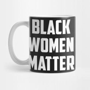 Black Women Matter | African American Mug