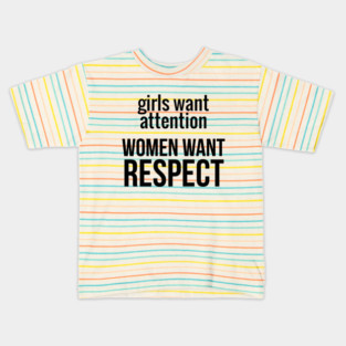 Women Want Respect Kids T-Shirt