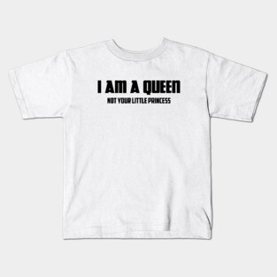 I am a Queen Not Your Little Princess | African American Kids T-Shirt