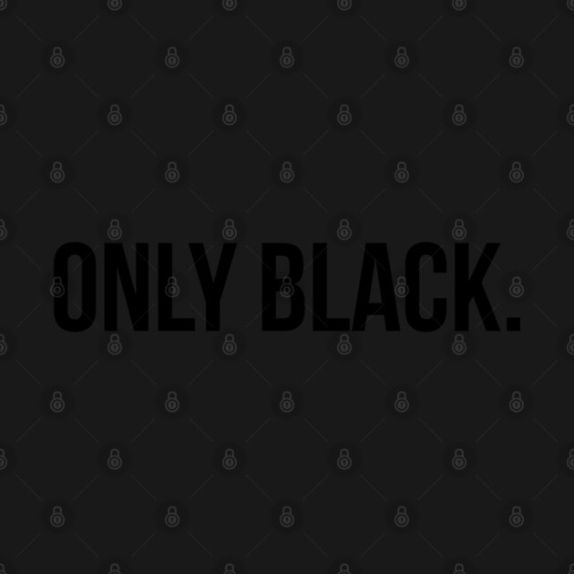 Only Black by UrbanLifeApparel