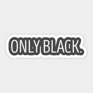Only Black Sticker