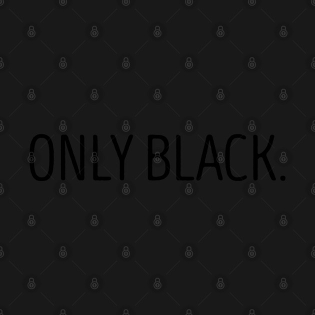 Only Black by UrbanLifeApparel