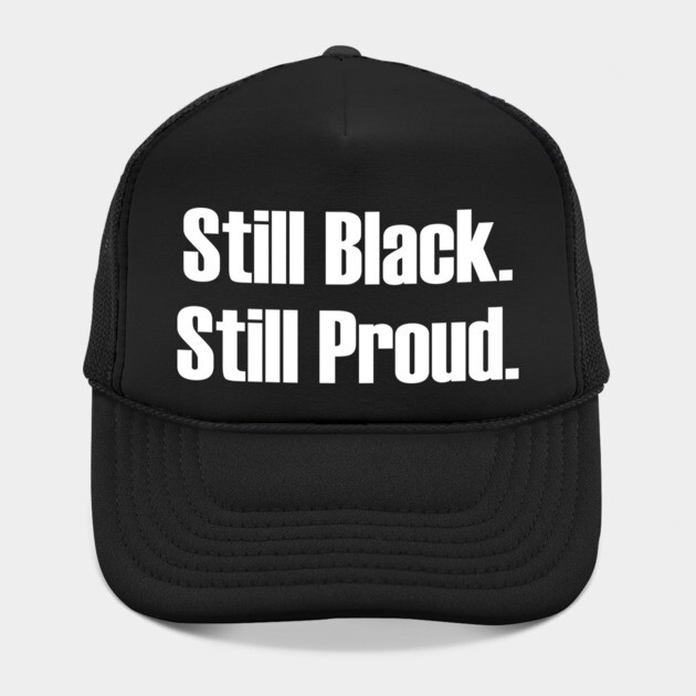 Still Black Still Proud  | African American | Afrocentric by UrbanLifeApparel