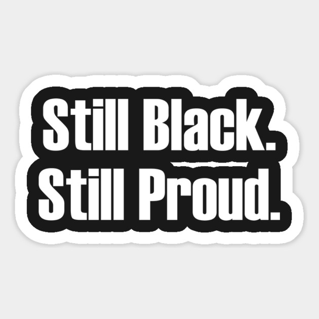 Still Black Still Proud  | African American | Afrocentric Magnet by UrbanLifeApparel