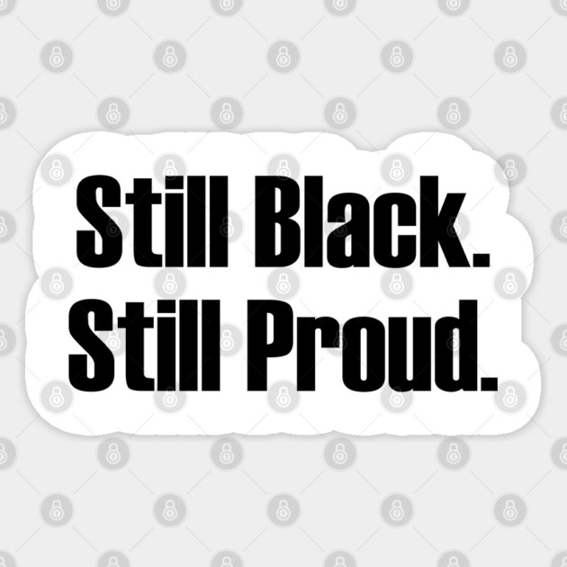 Still Black Still Proud  | African American | Afrocentric Sticker by UrbanLifeApparel