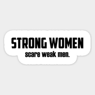 Strong Women Scare Weak Men Magnet