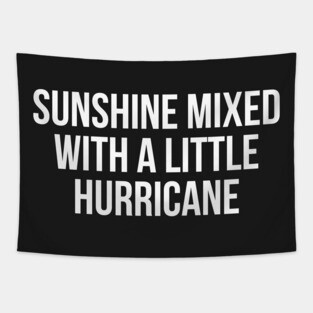 Sunshine Mixed with a Little Hurricane Tapestry