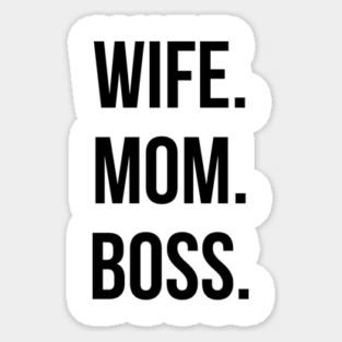 Wife Mom Boss Sticker