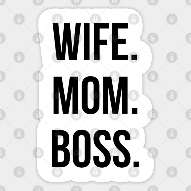 Wife Mom Boss Sticker by UrbanLifeApparel