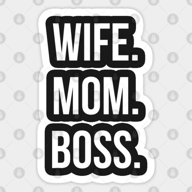 Wife Mom Boss Sticker by UrbanLifeApparel