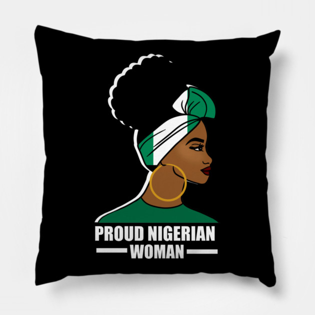 Proud Nigerian Woman, Nigeria Flag African Pillow by logiamerch