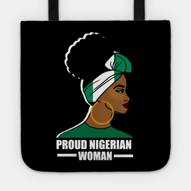 Proud Nigerian Woman, Nigeria Flag African Tote by logiamerch