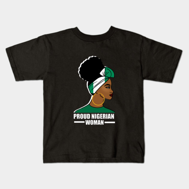 Proud Nigerian Woman, Nigeria Flag African Kids T-Shirt by logiamerch