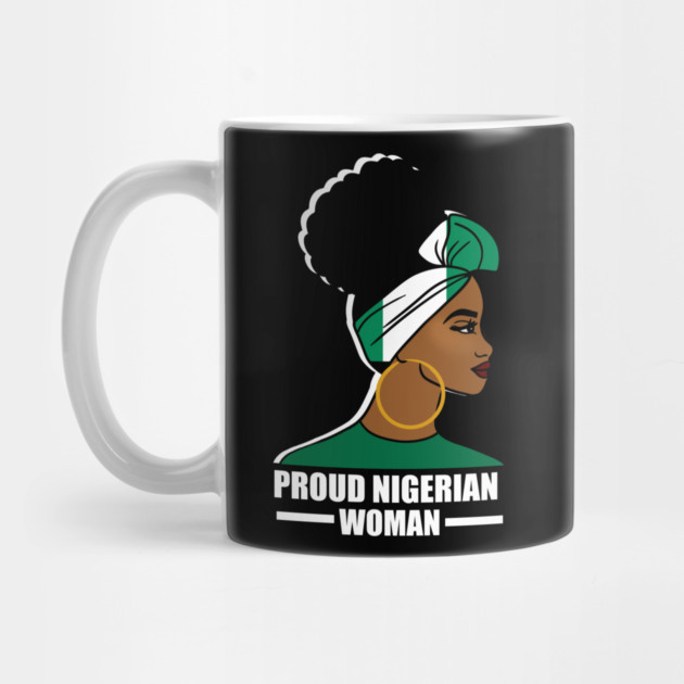 Proud Nigerian Woman, Nigeria Flag African by logiamerch