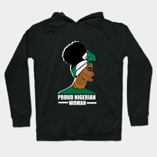 Proud Nigerian Woman, Nigeria Flag African Hoodie