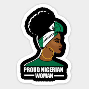 Proud Nigerian Woman, Nigeria Flag African Sticker