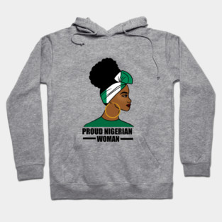 Proud Nigerian Woman, Nigeria Flag African Hoodie