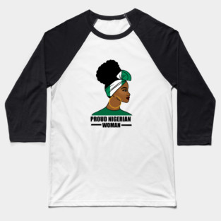 Proud Nigerian Woman, Nigeria Flag African Baseball T-Shirt