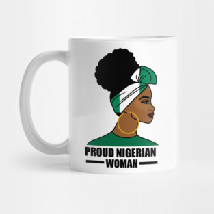 Proud Nigerian Woman, Nigeria Flag African Mug