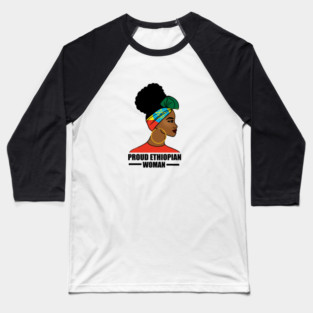 Proud Ethiopian Woman, Ethiopia Flag, Afro African Baseball T-Shirt