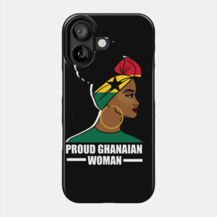 Proud Ghanaian Woman, Ghana Flag, African Phone Case