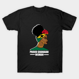 Proud Ghanaian Woman, Ghana Flag, African T-Shirt