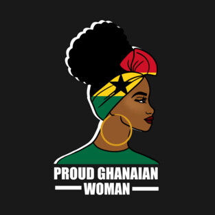 Proud Ghanaian Woman, Ghana Flag, African T-Shirt